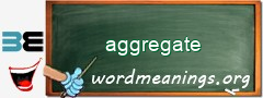 WordMeaning blackboard for aggregate